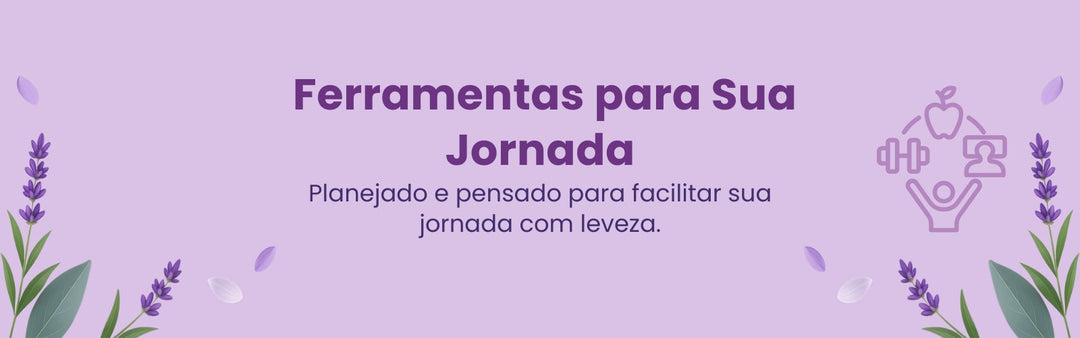 🎯 Ferramentas para Sua Jornada
